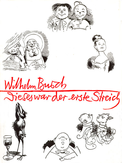 Wilhelm Busch - Dieses war der erste Streich
